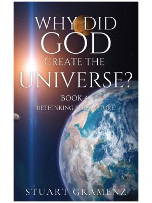 WHY DID GOD CREATE THE UNIVERSE BOOK 4